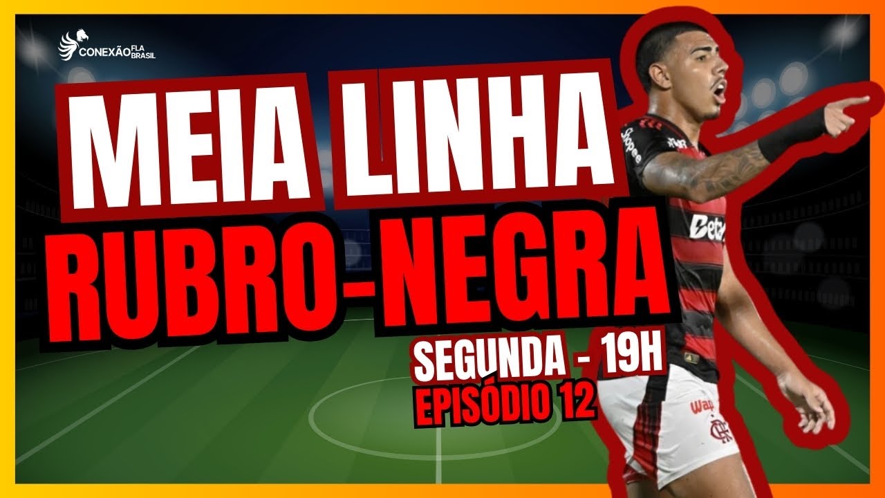 FLAMENGO / IAGO SAINDO? I ELENCO PRINCIPAL X VASCO? | MEIA LINHA RUBR0-NEGRA I EPISÓDIO 12 / #fla